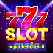 super bets brasil